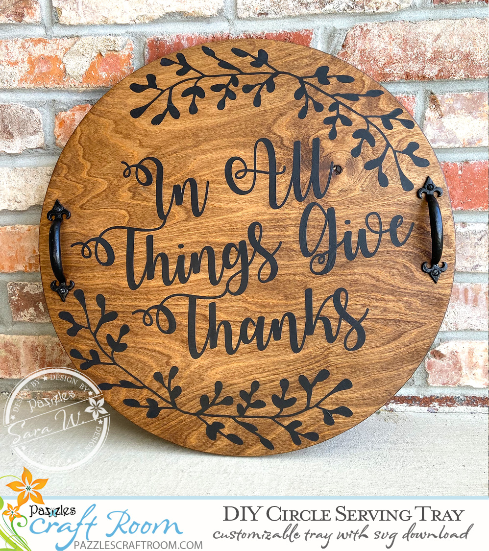 Pazzles Circle DIY Serving Tray with SVG instant download. Compatible with all major electronic cutters including Pazzles Inspiration, Cricut, and Silhouette Cameo.