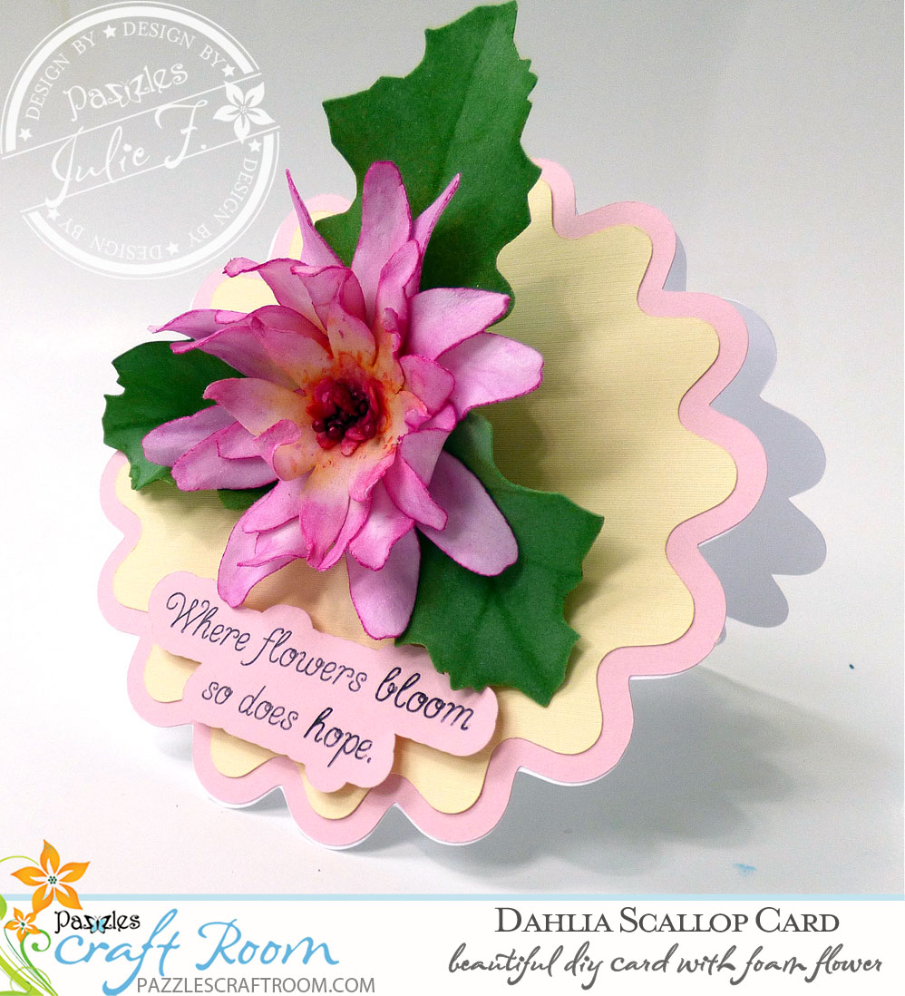 Pazzles DIY 3D Foam Flower Dahlia Scallop Card by Julie Flanagan