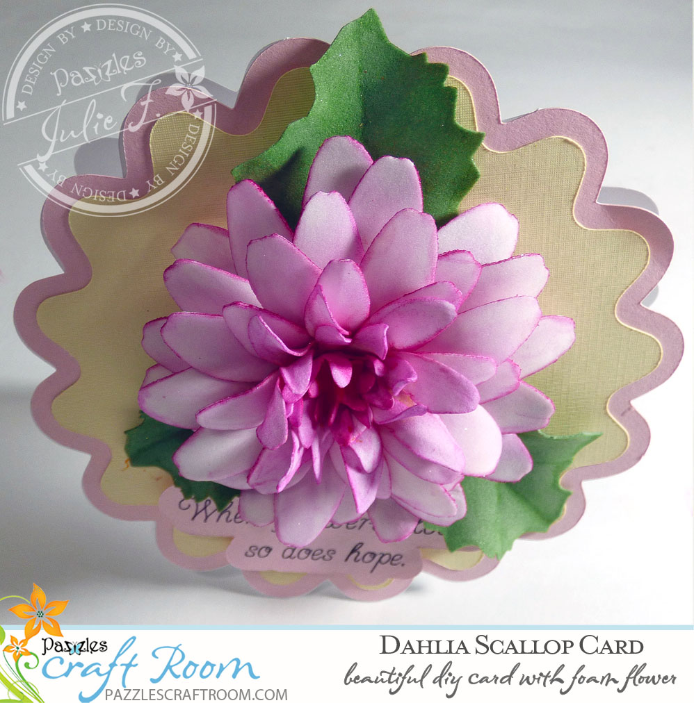 Pazzles DIY 3D Foam Flower Dahlia Scallop Card by Julie Flanagan