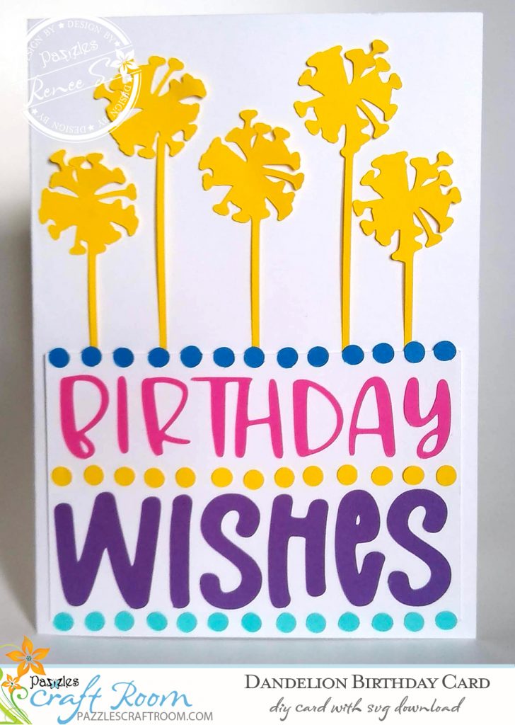 Pazzles DIY Dandelion Birthday Card with instant SVG download. Compatible with all major electronic cutters including Pazzles Inspiration, Cricut, and Silhouette Cameo. Design by Renee Smart.