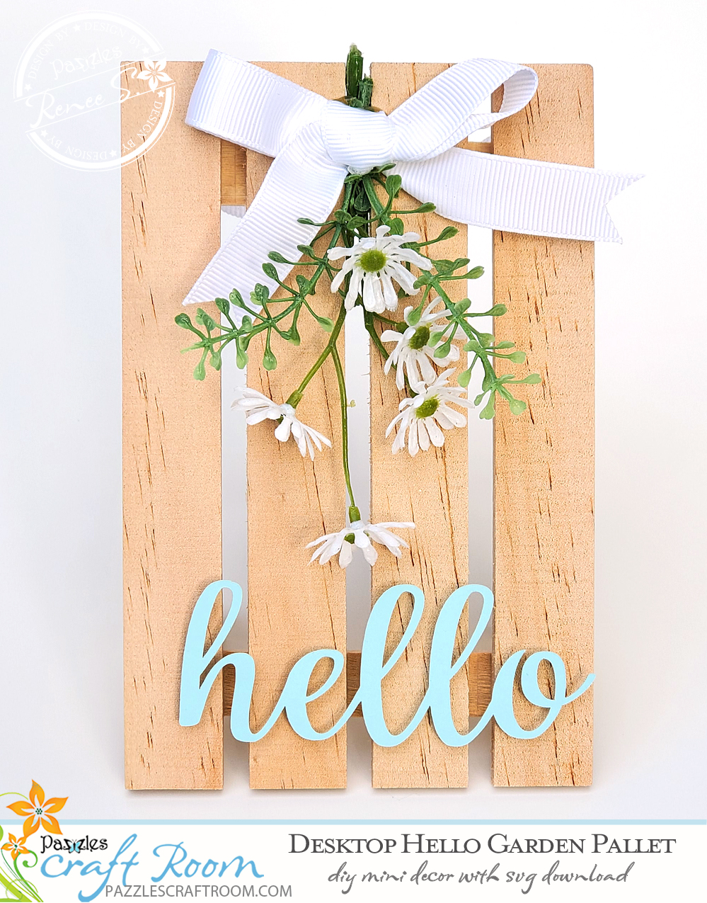 Pazzles DIY Desktop Hello Garden Pallet with instant SVG download. Instant SVG download compatible with all major electronic cutters including Pazzles Inspiration, Cricut, and Silhouette Cameo. Design by Renee Smart.