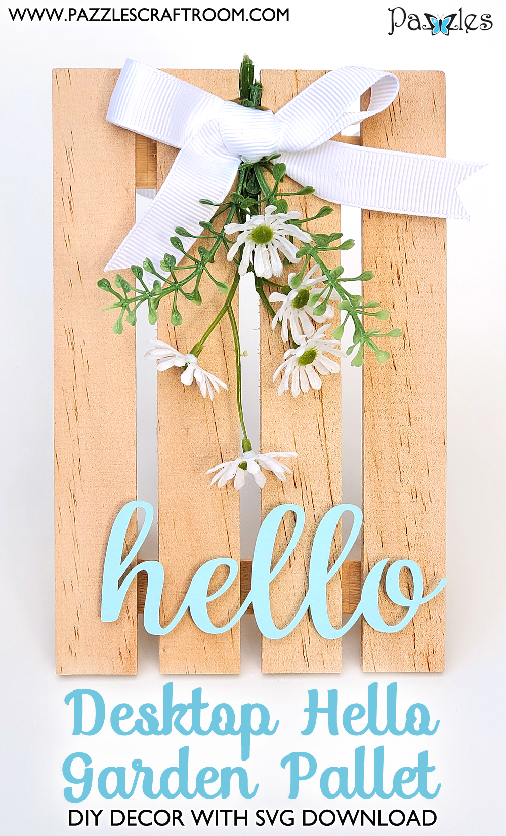 Pazzles DIY Desktop Hello Garden Pallet with instant SVG download. Instant SVG download compatible with all major electronic cutters including Pazzles Inspiration, Cricut, and Silhouette Cameo. Design by Renee Smart.