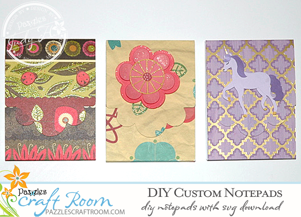 Pazzles DIY Custom Notepads with instant SVG download. Compatible with all major electronic cutters including Pazzles Inspiration, Cricut, and Silhouette Cameo. Design by Judy Hanson.