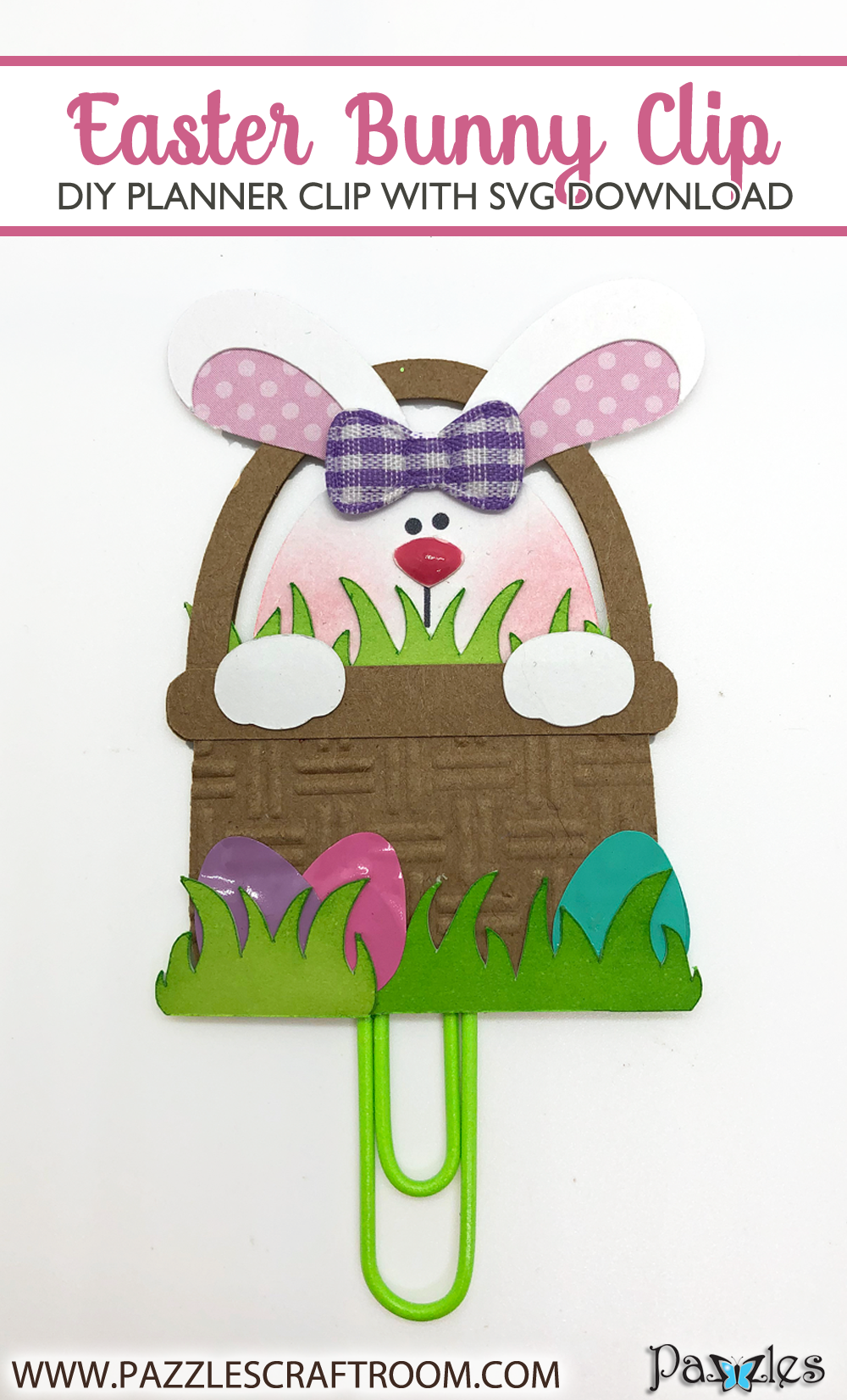 Pazzles DIY Easter Bunny Planner Clip with instant SVG download. Compatible with all major electronic cutters including Pazzles Inspiration, Cricut, and Silhouette Cameo. Design by Alma Cervantes.