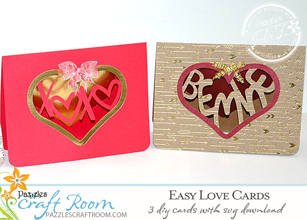 Pazzles DIY Easy Love Cards with instant SVG download. Compatible with Pazzles Inspiration, Cricut, and Silhouette Cameo. Design by Judy Hanson.