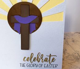 Pazzles DIY Glory of Easter card with instant SVG download. Instant SVG download compatible with all major electronic cutters including Pazzles Inspiration, Cricut, and Silhouette Cameo. Design by Alma Cervantes.