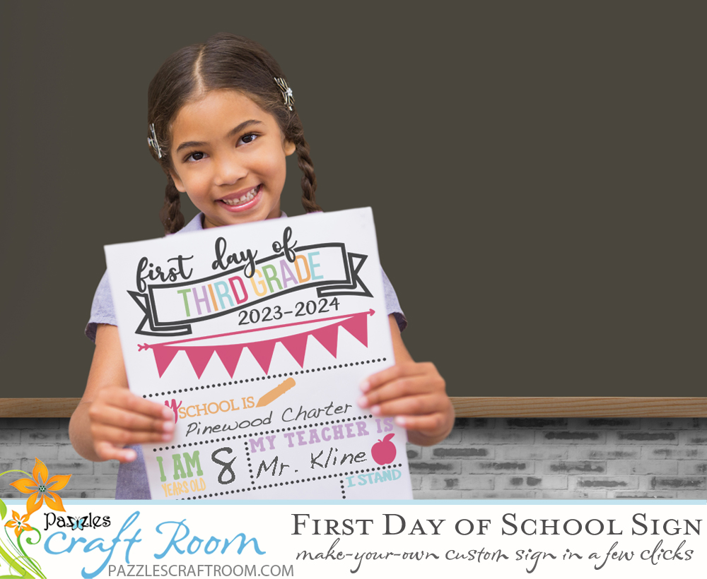 Pazzles DIY Quick and Easy Customizable First Day of School Sign
