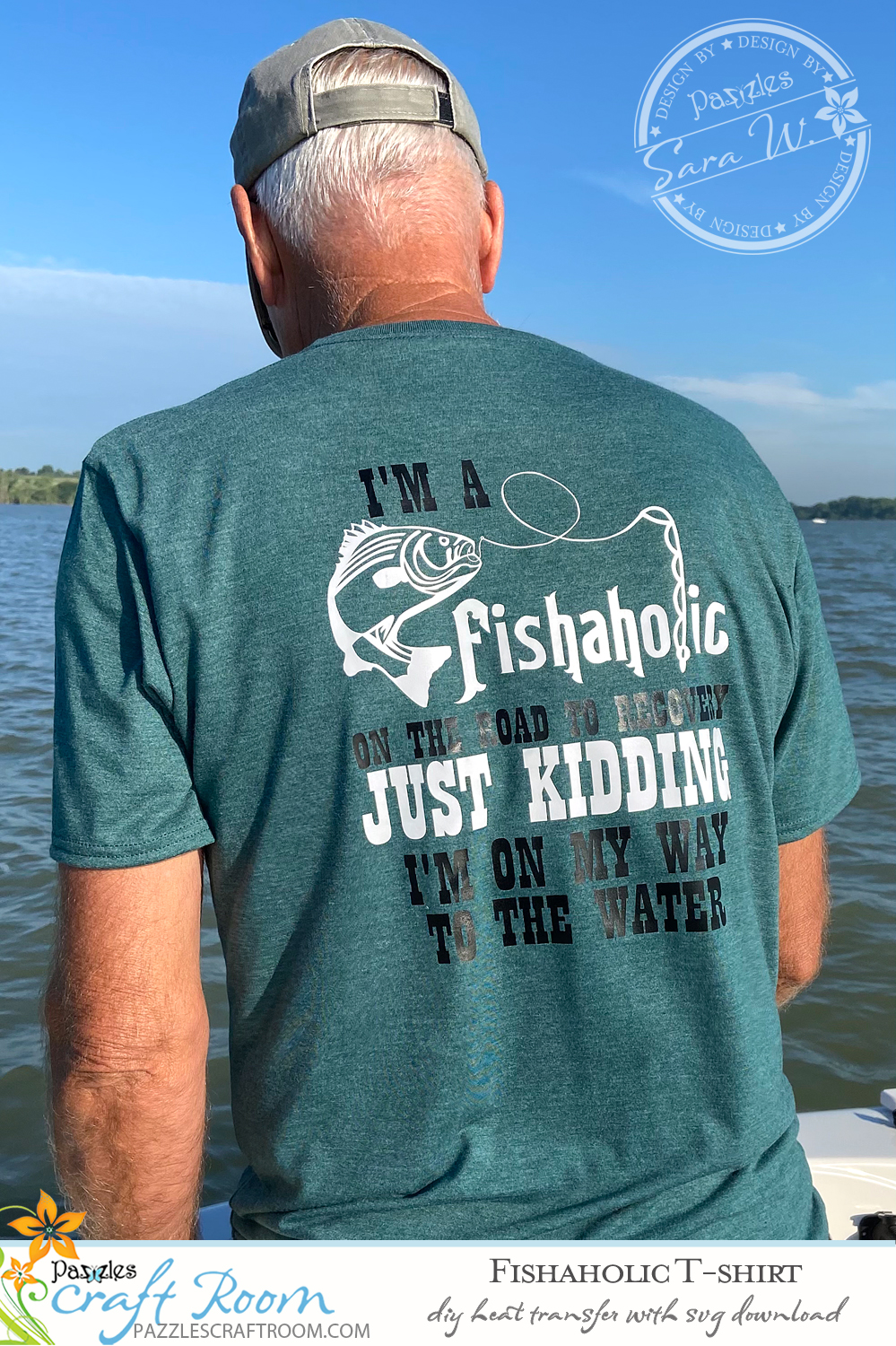 Fish-a-holic DIY Fishing T-shirt with instant SVG download - Pazzles