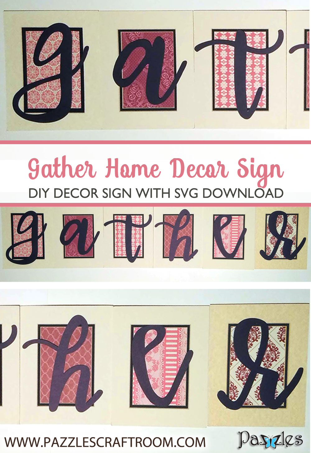 Pazzles Gather DIY Home Decor Sign with instant SVG download. Compatible with all major electronic cutters including Pazzles Inspiration, Cricut, and Silhouette Cameo. Design by Renee Smart.