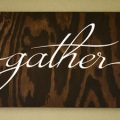 Pazzles DIY Dining Room Gather Painted Sign by Sara Weber