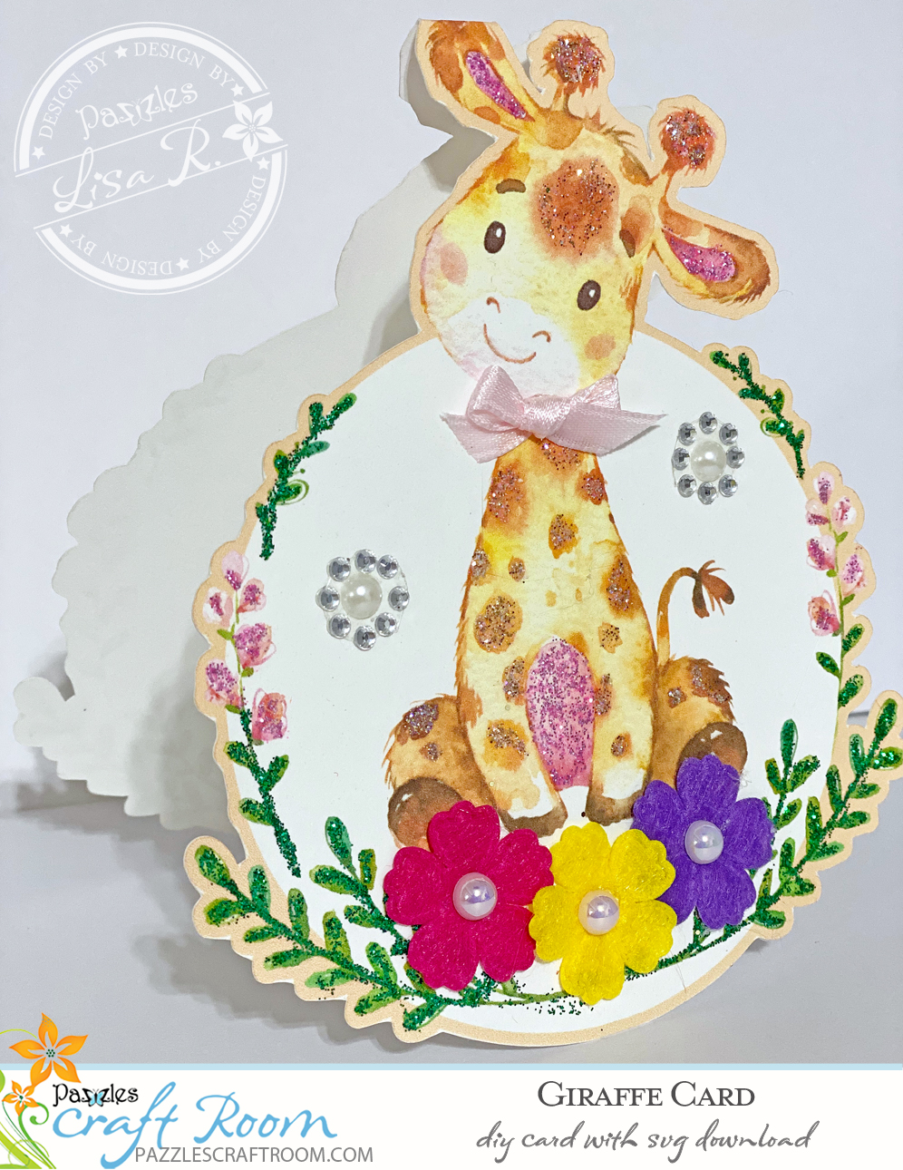 Pazzles DIY Giraffe Card with instant SVG download. Compatible with all major electronic cutters including Pazzles Inspiration, Cricut, and Silhouette Cameo. Design by Lisa Reyna.