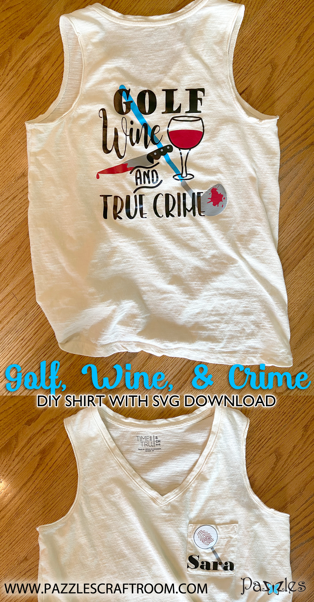 Pazzles DIY Golf Wine and True Crime shirt with instant SVG download. Compatible with all major electronic cutters including Pazzles Inspiration, Cricut, and Silhouette Cameo. Design by Sara Weber.
