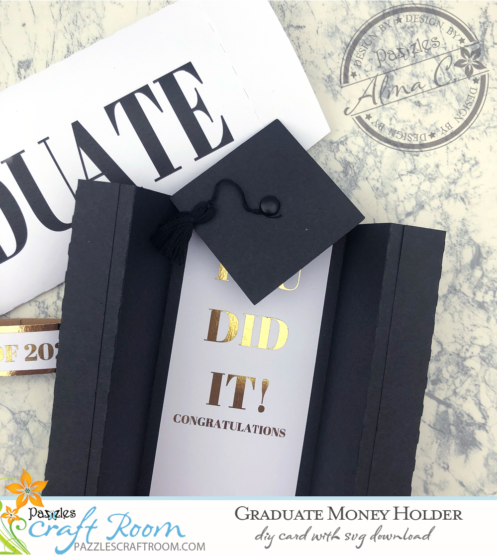 Pazzles DIY Graduate Money Holder with instant SVG download. Instant SVG download compatible with all major electronic cutters including Pazzles Inspiration, Cricut, and Silhouette Cameo. Design by Alma Cervantes.