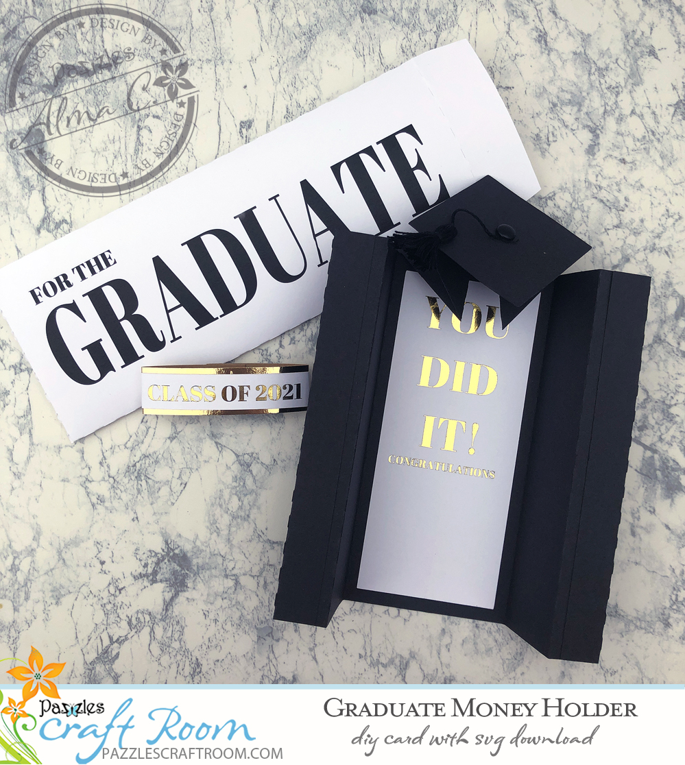 Pazzles DIY Graduate Money Holder with instant SVG download. Instant SVG download compatible with all major electronic cutters including Pazzles Inspiration, Cricut, and Silhouette Cameo. Design by Alma Cervantes.