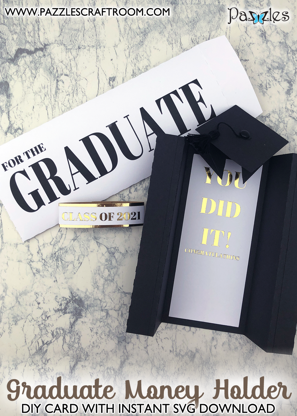 Pazzles DIY Graduate Money Holder with instant SVG download. Instant SVG download compatible with all major electronic cutters including Pazzles Inspiration, Cricut, and Silhouette Cameo. Design by Alma Cervantes.