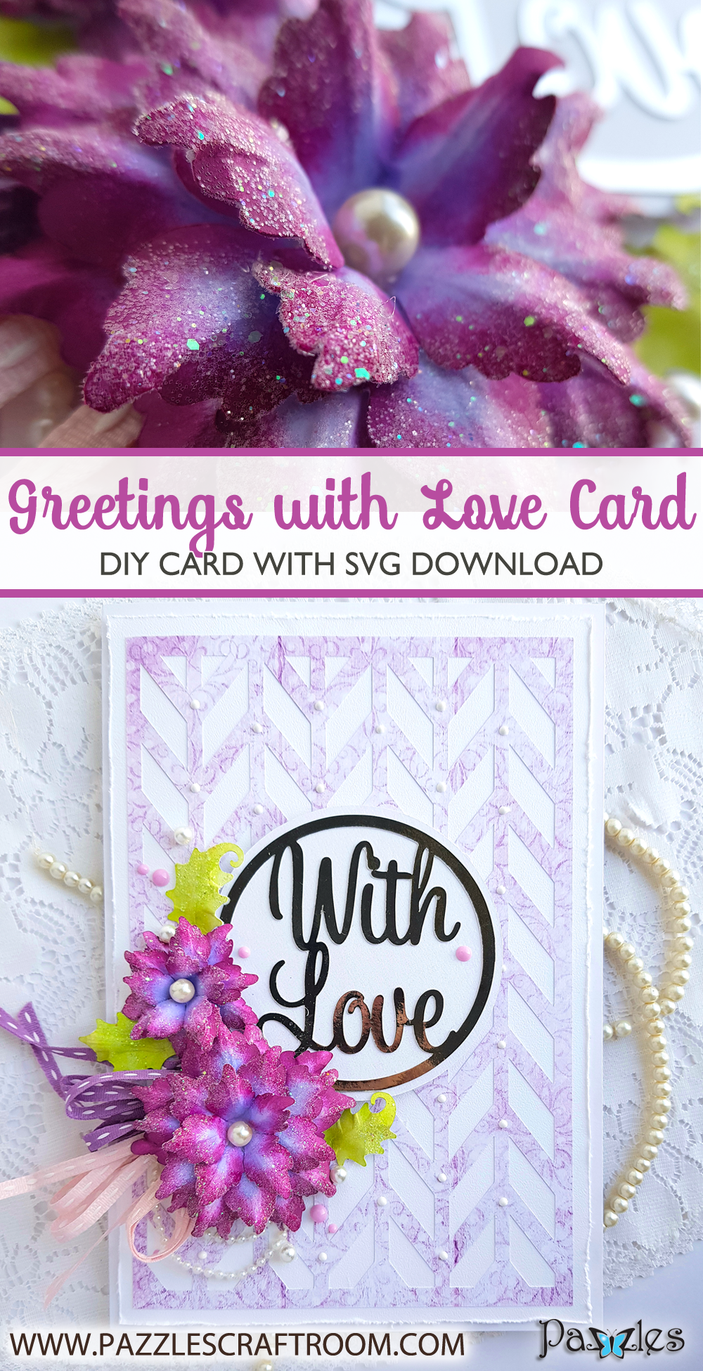 Pazzles DIY Greetings With Love Card with paper flowers. SVG download compatible with all major electronic cutters including Pazzles Inspiration, Cricut, and SIlhouette Cameo. Design by Nida Tanweer.