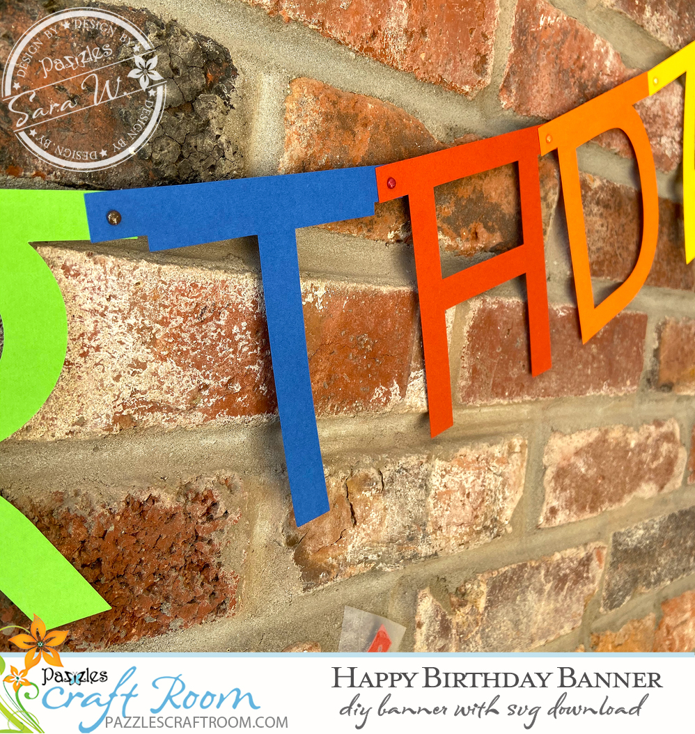 Pazzles DIY Happy Birthday Banner with SVG instant download. Compatible with all major electronic cutters including Pazzles Inspiration, Cricut, and Silhouette Cameo. Design by Sara Weber.