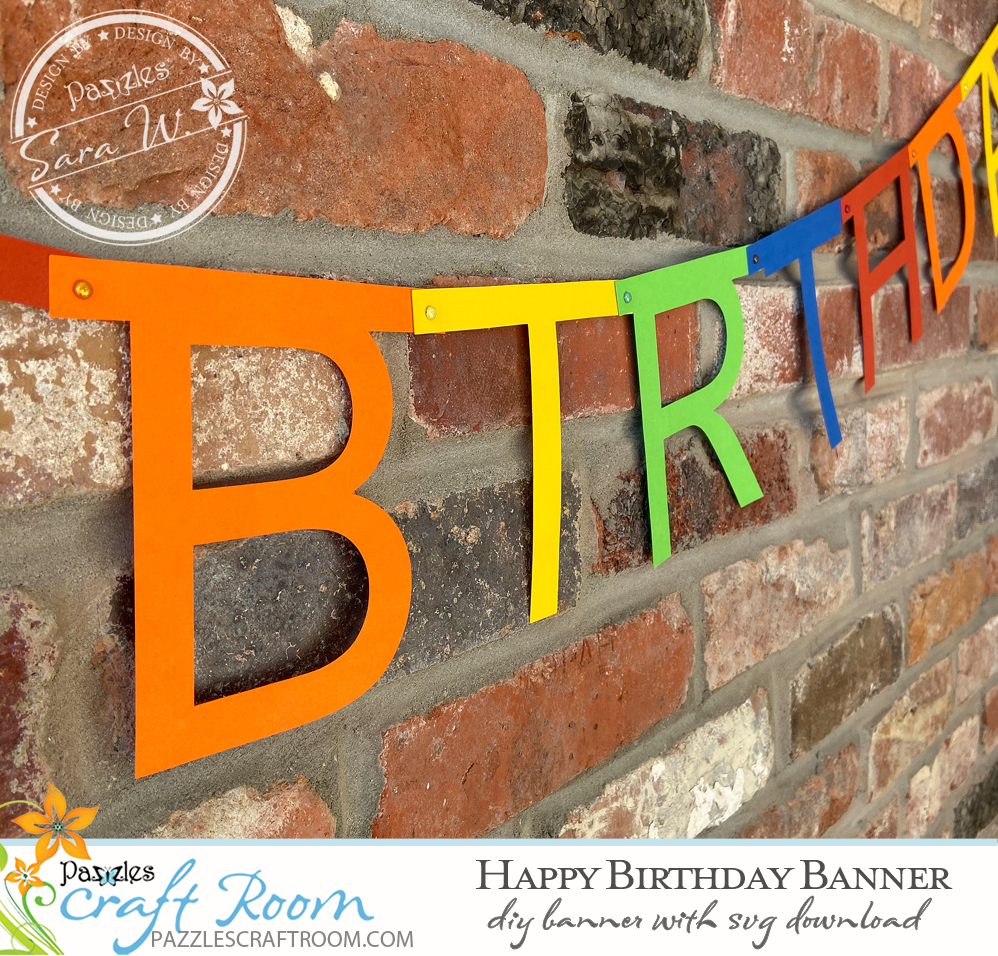 Pazzles DIY Happy Birthday Banner with SVG instant download. Compatible with all major electronic cutters including Pazzles Inspiration, Cricut, and Silhouette Cameo. Design by Sara Weber.