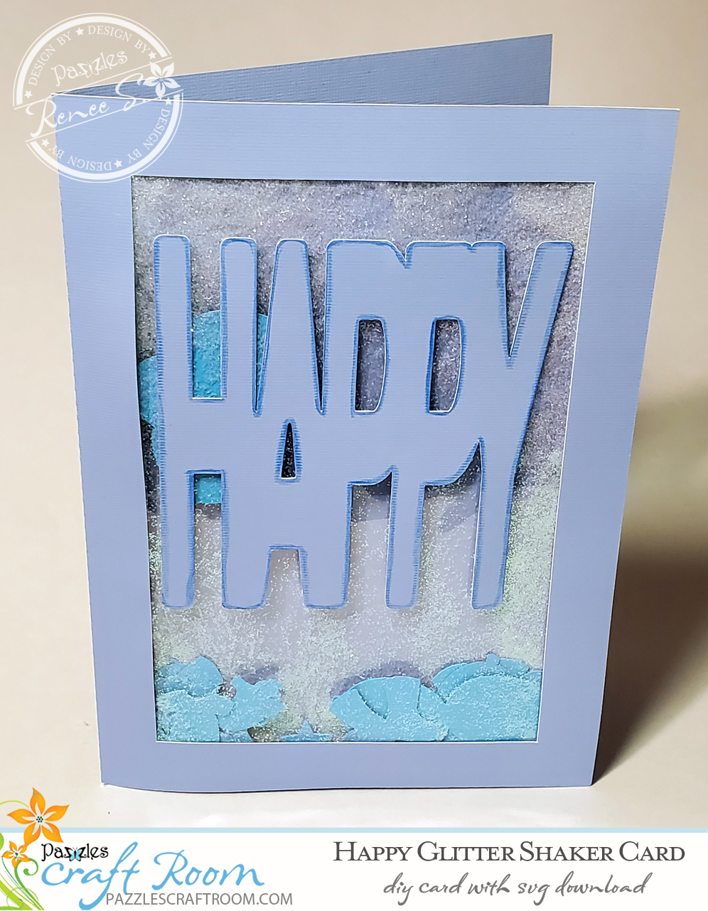 Pazzles DIY Happy Glitter Shaker Card with instant SVG download. Compatible with all major electronic cutters including Pazzles Inspiration, Cricut, and Silhouette Cameo. Design by Renee Smart.