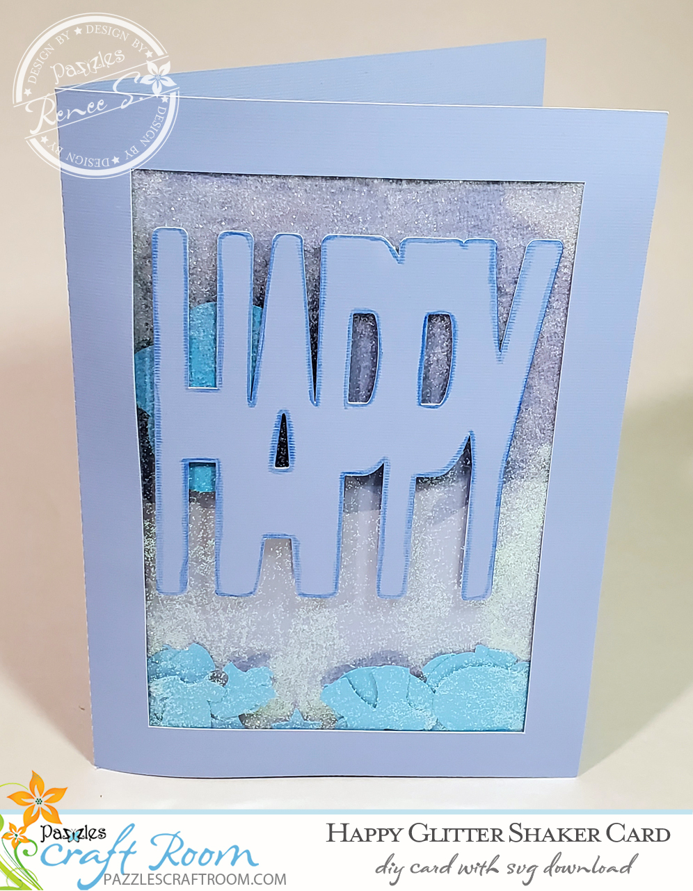 Pazzles DIY Happy Glitter Shaker Card with instant SVG download. Compatible with all major electronic cutters including Pazzles Inspiration, Cricut, and Silhouette Cameo. Design by Renee Smart.