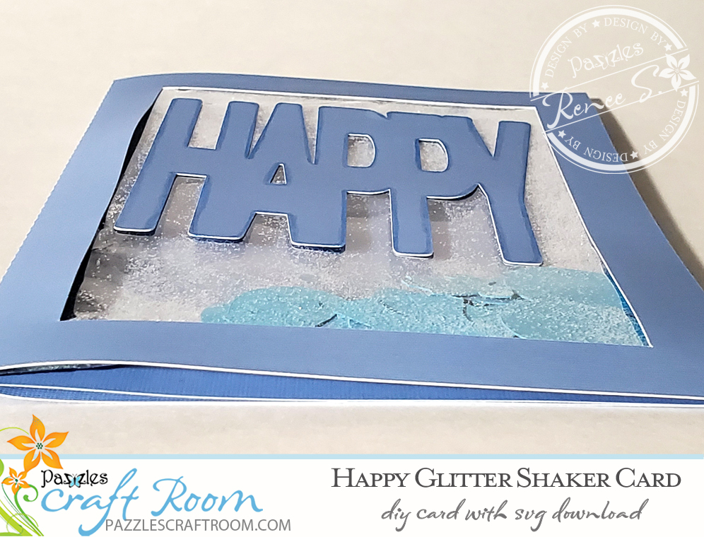 Pazzles DIY Happy Glitter Shaker Card with instant SVG download. Compatible with all major electronic cutters including Pazzles Inspiration, Cricut, and Silhouette Cameo. Design by Renee Smart.