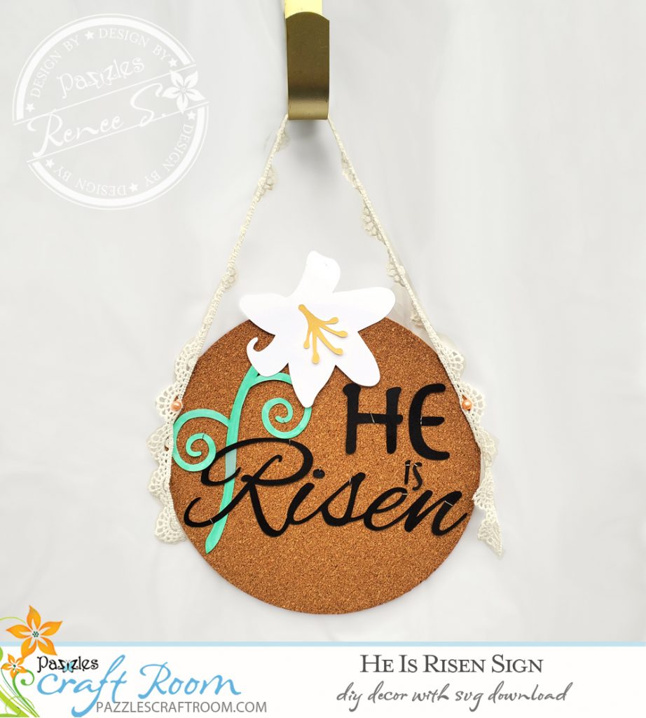 Pazzles DIY He Is Risen Sign for Easter. Instant SVG download compatible with all major electronic cutters including Pazzles Inspiration, Cricut, and Silhouette Cameo. Design by Renee Smart.