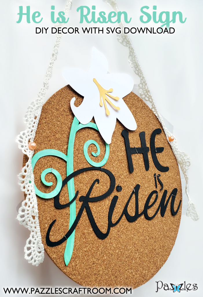 Pazzles DIY He Is Risen Sign for Easter. Instant SVG download compatible with all major electronic cutters including Pazzles Inspiration, Cricut, and Silhouette Cameo. Design by Renee Smart.