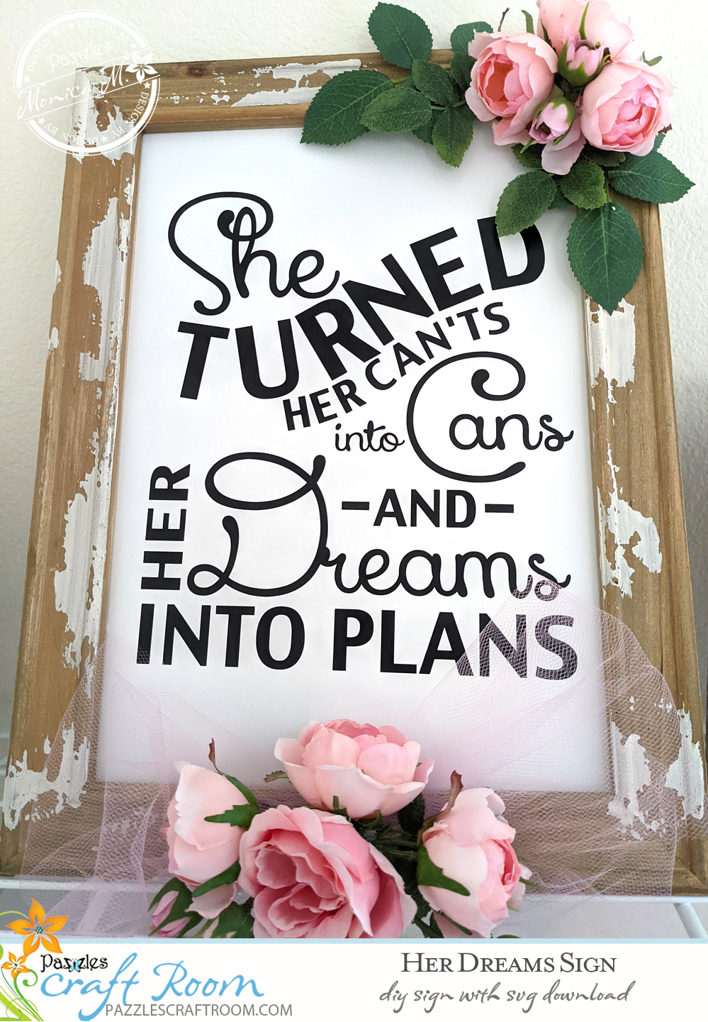 Pazzles DIY Her Dreams Sign with instant SVG download. Instant SVG download compatible with all major electronic cutters including Pazzles Inspiration, Cricut, and Silhouette Cameo. Design by Monica Martinez.