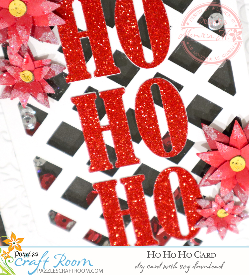 Pazzles DIY Ho Ho Ho Card with instant SVG download. Compatible with all major electronic cutters including Pazzles Inspiration, Cricut, and Silhouette Cameo. Design by Monica Martinez.