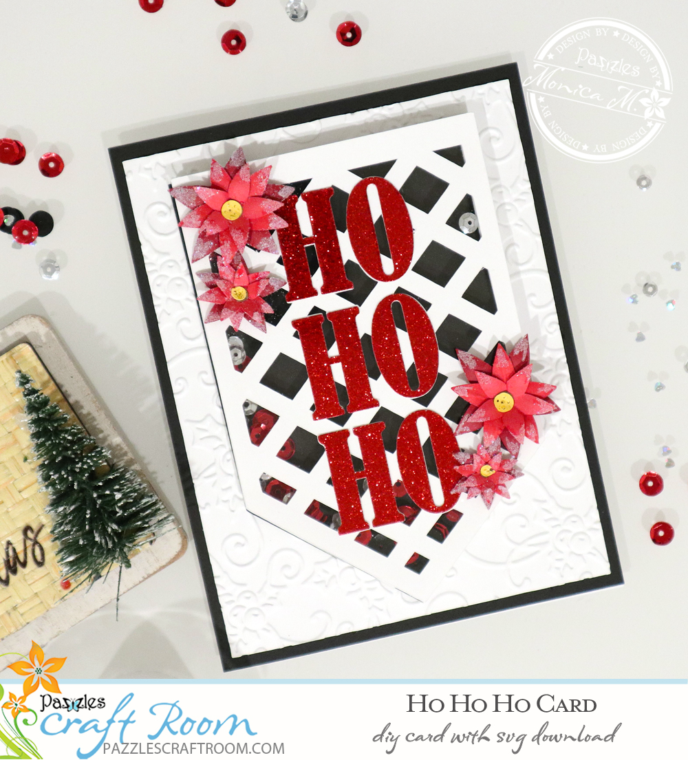 Pazzles DIY Ho Ho Ho Card with instant SVG download. Compatible with all major electronic cutters including Pazzles Inspiration, Cricut, and Silhouette Cameo. Design by Monica Martinez.