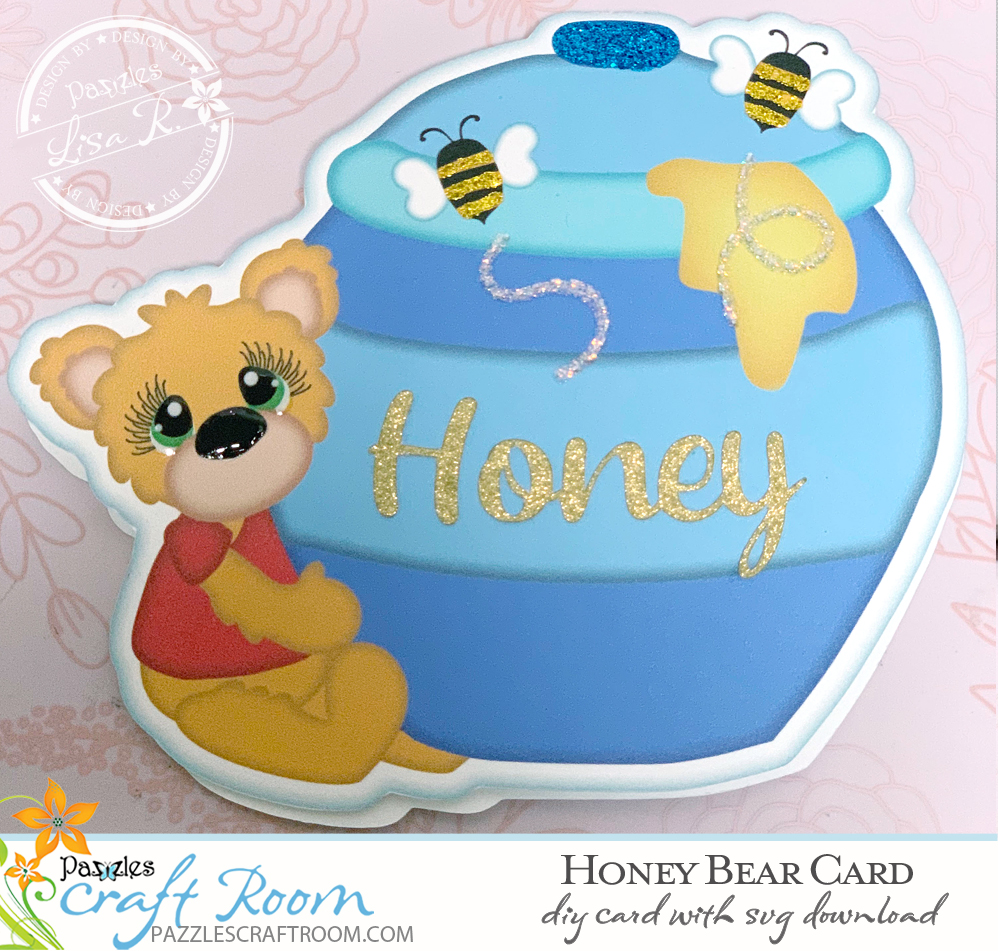 Pazzles DIY Honey Bear Card with instant SVG download. Compatible with all major electronic cutters including Pazzles Inspiration, Cricut, and Silhouette Cameo. Design by Lisa Reyna.