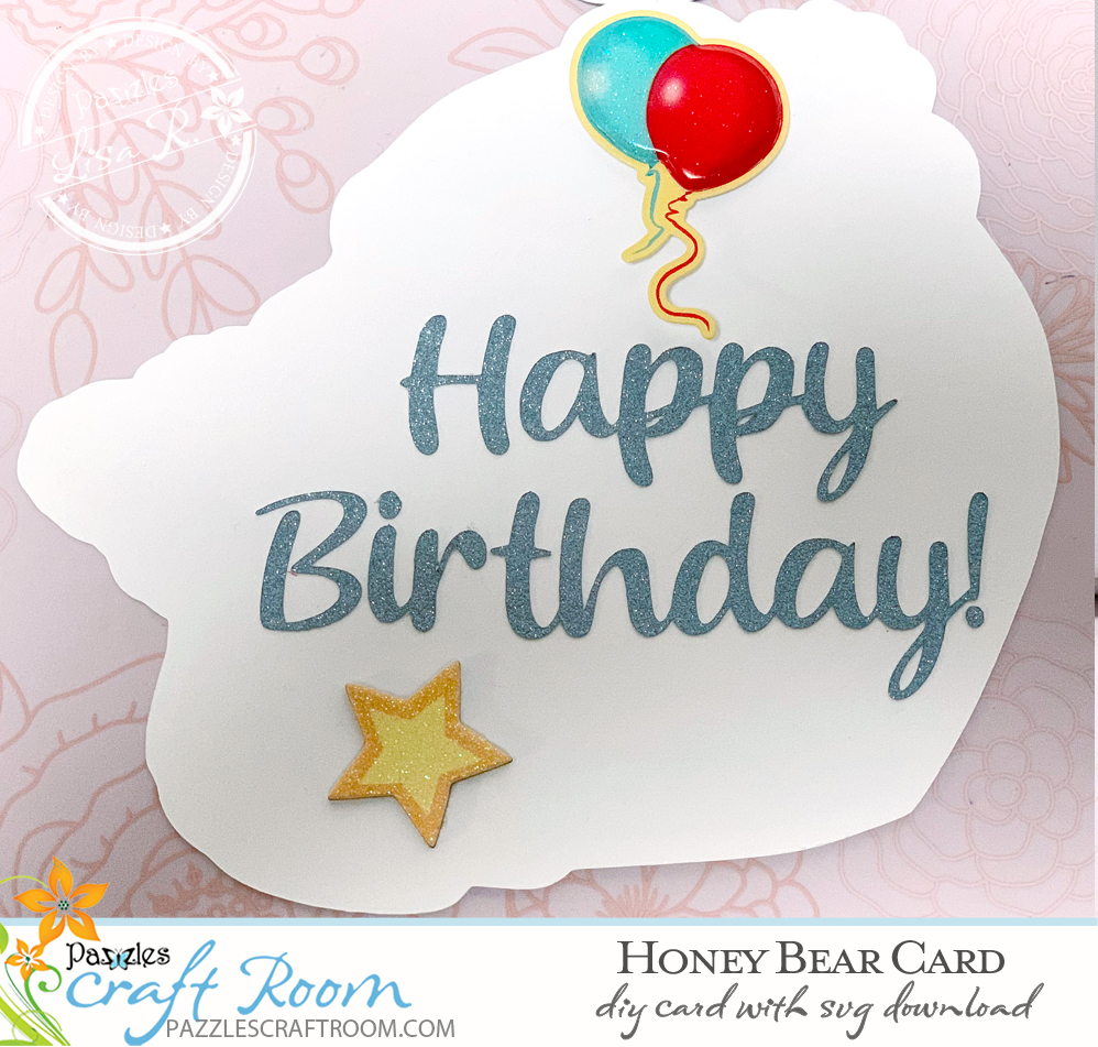 Pazzles DIY Honey Bear Card with instant SVG download. Compatible with all major electronic cutters including Pazzles Inspiration, Cricut, and Silhouette Cameo. Design by Lisa Reyna.