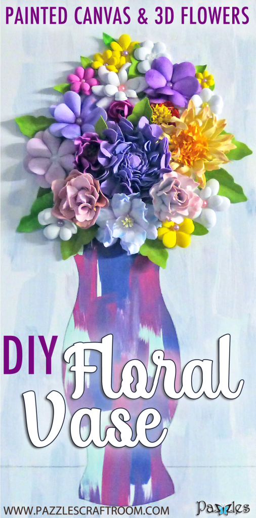 Pazzles DIY Hot Mess Canvas Floral Vase with Foam Flowers by Julie Flanagan