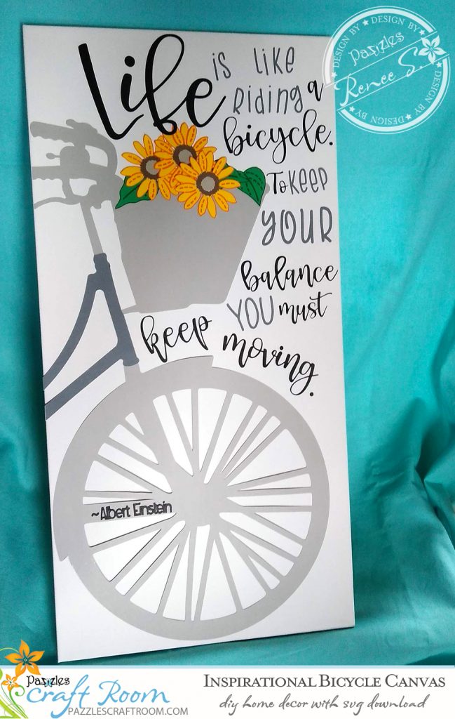 Pazzles DIY Inspirational Bicycle Canvas with instant SVG download. Compatible with all major electronic cutters including Pazzles Inspiration, Cricut, and Silhouette Cameo. Design by Renee Smart.