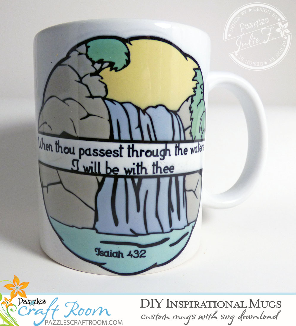 Pazzles DIY Inspirational Mug Set with SVG download by Julie Flanagan. Compatible with all major electronic cutters including Pazzles Inspiration, Cricut, and Silhouette Cameo.