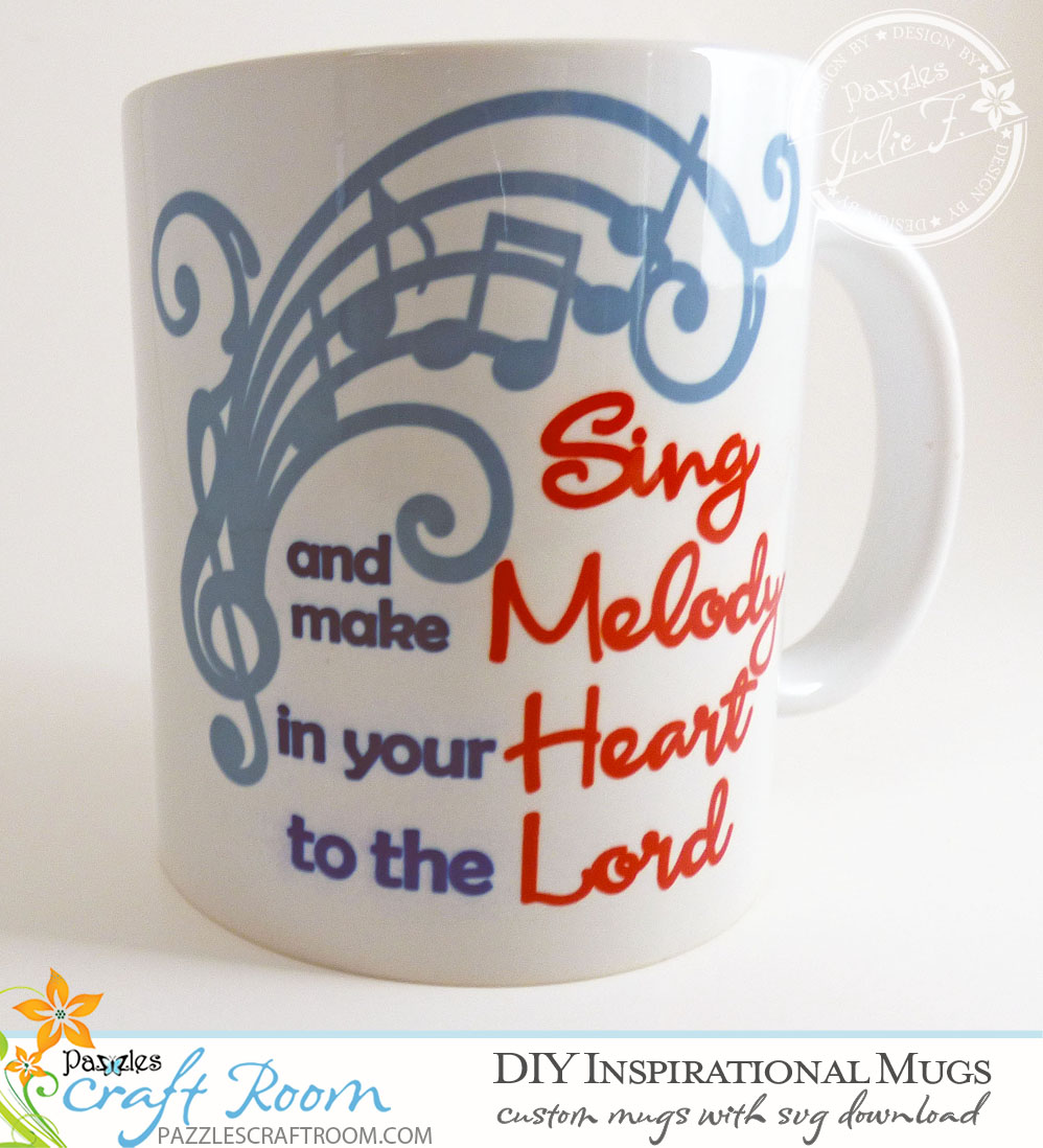 Pazzles DIY Inspirational Mug Set with SVG download by Julie Flanagan. Compatible with all major electronic cutters including Pazzles Inspiration, Cricut, and Silhouette Cameo.