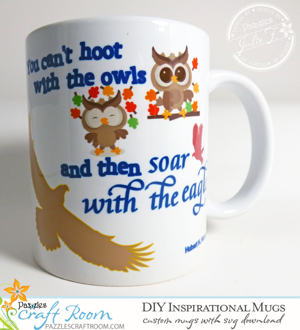 Pazzles DIY Inspirational Mug Set with SVG download by Julie Flanagan. Compatible with all major electronic cutters including Pazzles Inspiration, Cricut, and Silhouette Cameo.