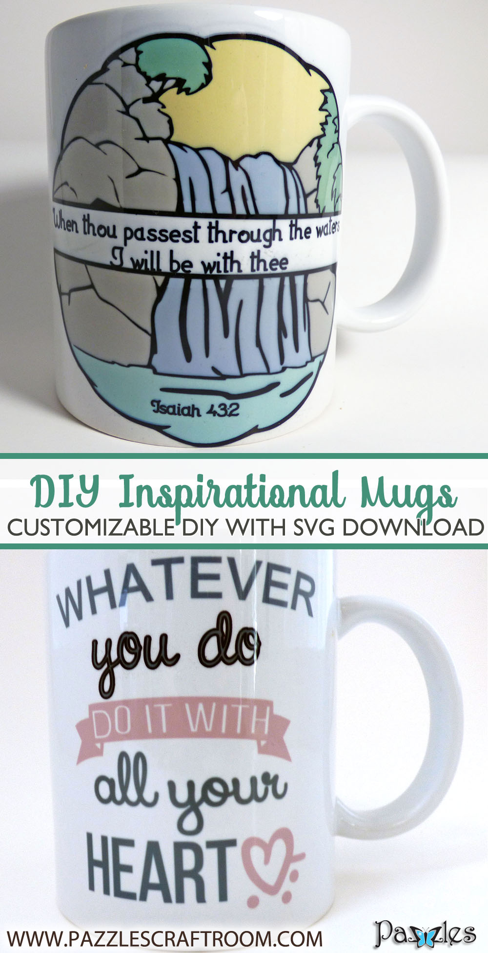 Pazzles DIY Inspirational Mug Set with SVG download by Julie Flanagan. Compatible with all major electronic cutters including Pazzles Inspiration, Cricut, and Silhouette Cameo.