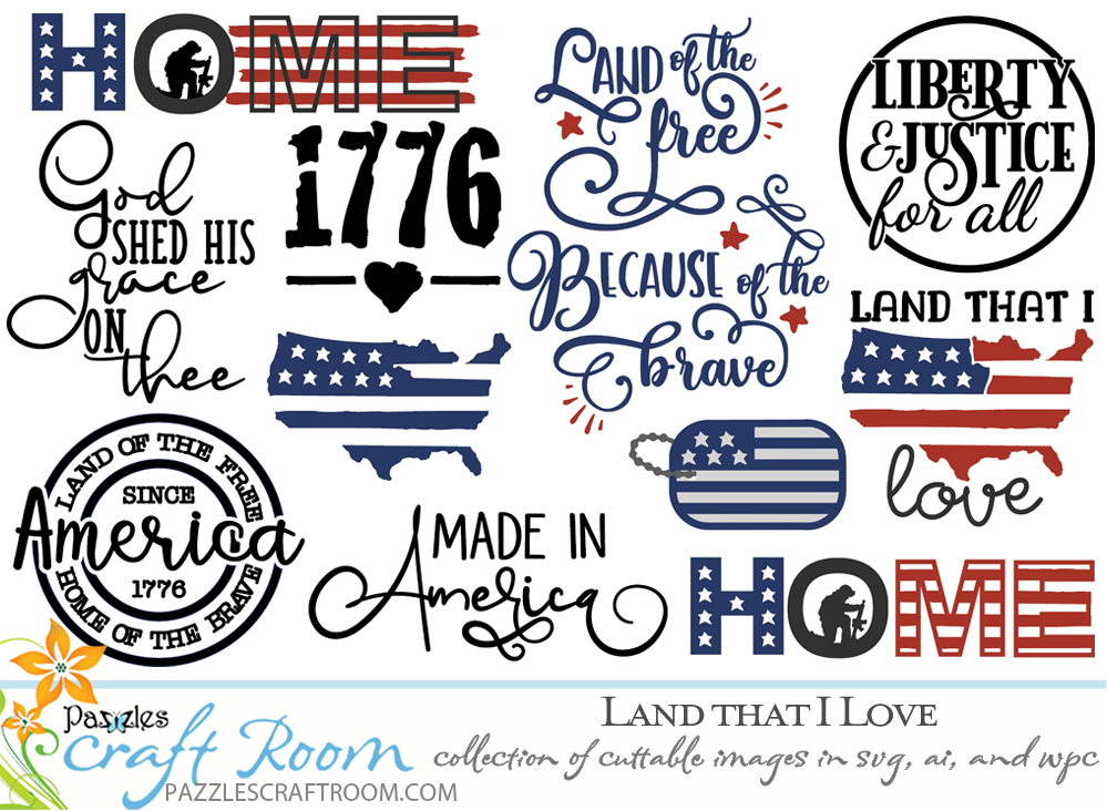 Pazzles DIY Land that I Love Collection for Fourth of July with 20 cuttable files in SVG, AI, and WPC. Instant SVG download compatible with all major electronic cutters including Pazzles Inspiration, Cricut, and Silhouette Cameo. Design by Amanda Vander Woude.