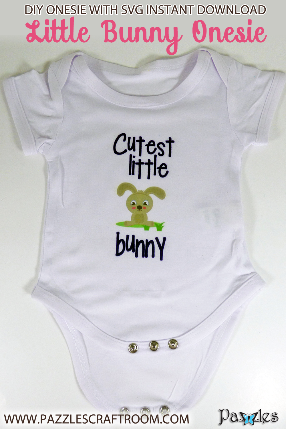 Pazzles DIY Bunny Onesie with instant SVG download. Compatible with all major electronic cutters including Pazzles Inspiration, Cricut, and Silhouette Cameo. Design by Julie Flanagan.