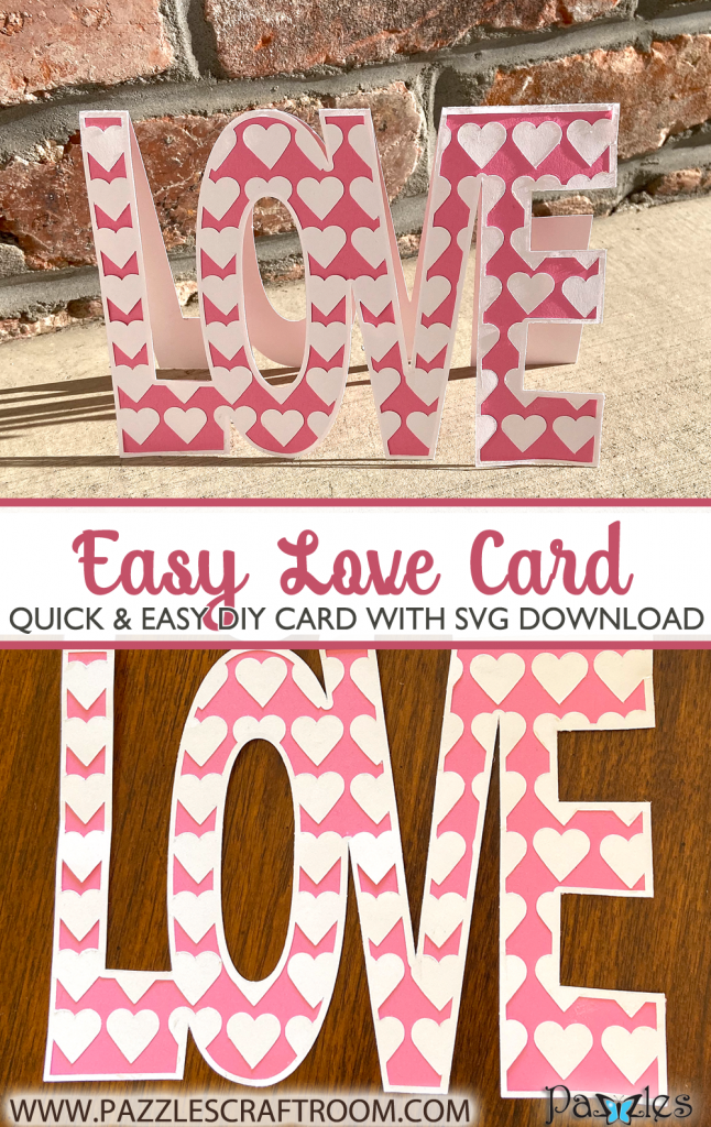 Pazzles DIY Love Word Card with instant SVG download. Compatible with all major electronic cutters including Pazzles Inspiration, Cricut, and SIlhouette Cameo. Design by Sara Weber.