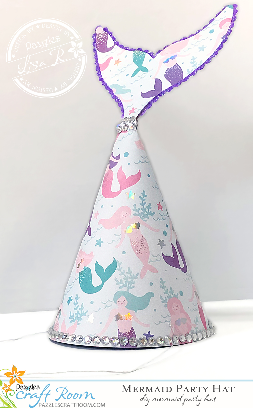 Pazzles DIY Mermaid Party Hat by Lisa Reyna