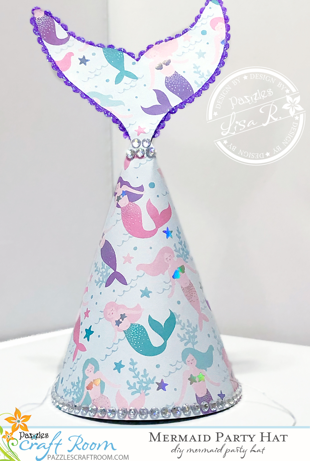 Pazzles DIY Mermaid Party Hat by Lisa Reyna