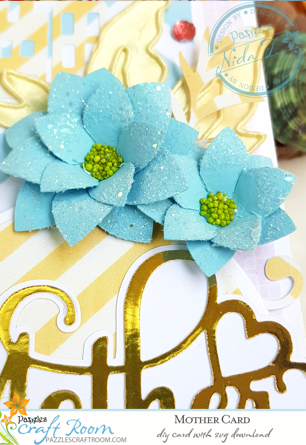 Pazzles DIY Mother Card with instant SVG download. Compatible with all major electronic cutters including Pazzles Inspiration, Cricut, and Silhouette Cameo. Design by Nida Tanweer.