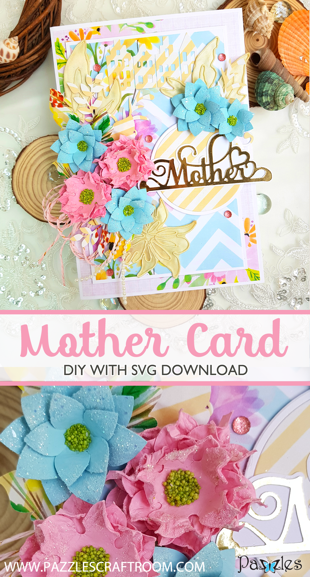 Pazzles DIY Mother Card with instant SVG download. Compatible with all major electronic cutters including Pazzles Inspiration, Cricut, and Silhouette Cameo. Design by Nida Tanweer.