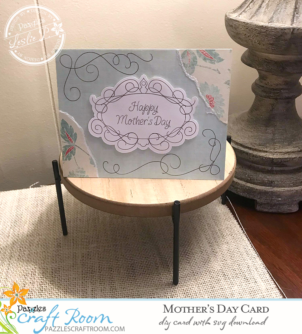 Pazzles DIY Mother's Day Card with instant SVG download. Compatible with Pazzles Inspiration, Cricut, and Silhouette Cameo. Design by Leslie Peppers.
