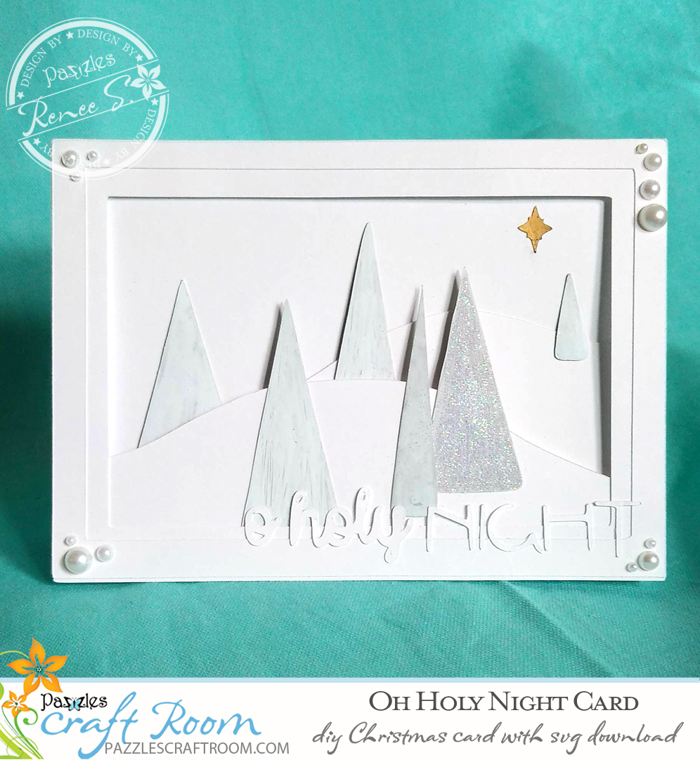 Pazzles DIY O Holy Night Christmas Card with instant SVG download. Compatible with all major electronic cutters including Pazzles Inspiration, Cricut, and Silhouette Cameo. Design by Renee Smart.