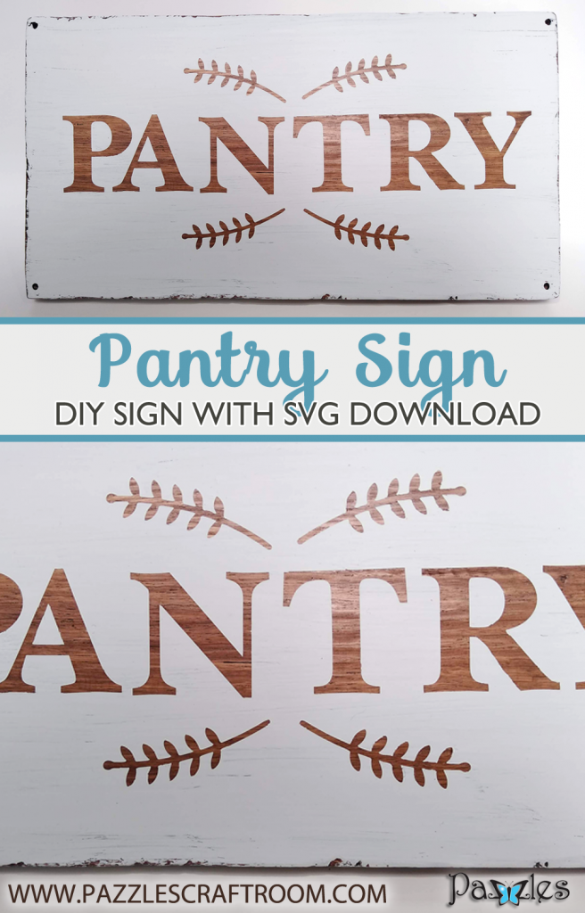 Pazzles DIY Pantry Sign Farmhouse Decor with instant SVG download. Compatible with all major electronic cutters including Pazzles Inspiration, Cricut, and Silhouette Cameo. Design by Renee Smart.