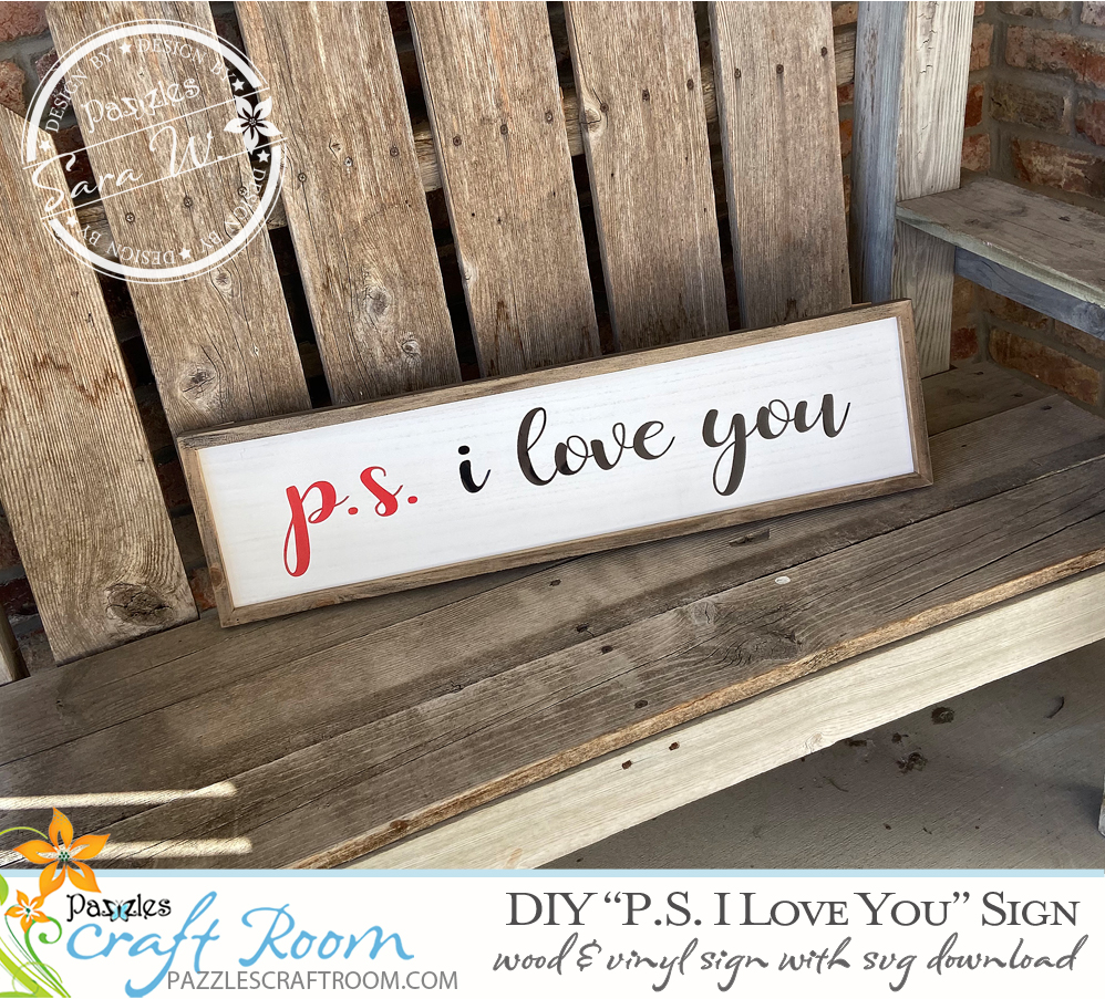 Pazzles DIY I Love You Valentine Sign made with wood and vinyl. Instant SVG download compatible with all major electronic cutters including Pazzles Inspiration, Cricut, and Silhouette Cameo. Design by Sara Weber.
