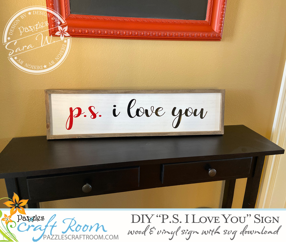 Pazzles DIY I Love You Valentine Sign made with wood and vinyl. Instant SVG download compatible with all major electronic cutters including Pazzles Inspiration, Cricut, and Silhouette Cameo. Design by Sara Weber.